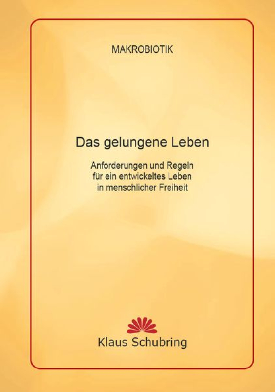 Schubring, Klaus: Das gelungene Leben, 151 Seiten, Ringbindung